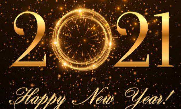 New Year Wishes and Messages for 2021 New Happy New Year 2021 In 2020 Happy New Year Greetings